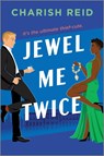 Jewel Me Twice - Charish Reid - 9781335009463