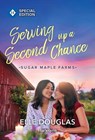 Serving Up a Second Chance: A Swoonworthy Small-Town Romance - Elle Douglas - 9781335180421