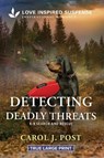 Detecting Deadly Threats - Carol J. Post - 9781335400215