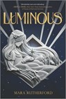Luminous - Mara Rutherford - 9781335426857
