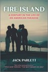 Fire Island: A Century in the Life of an American Paradise - Jack Parlett - 9781335454973