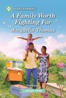 A Family Worth Fighting for: A Clean and Uplifting Romance - Jacquelin Thomas - 9781335460516