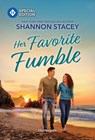 Her Favorite Fumble - Shannon Stacey - 9781335472724