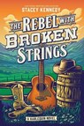 The Rebel with Broken Strings: A Spicy Western Romance Featuring Country Music - Stacey Kennedy - 9781335507280