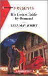 His Desert Bride by Demand - WIGHT,  Lela May - 9781335583697