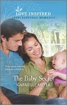 The Baby Secret: An Uplifting Inspirational Romance - Gabrielle Meyer - 9781335585820