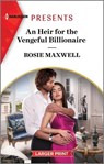 An Heir for the Vengeful Billionaire - Rosie Maxwell - 9781335591975