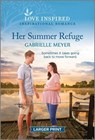 Her Summer Refuge: An Uplifting Inspirational Romance - Gabrielle Meyer - 9781335598868