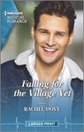 Falling for the Village Vet - DOVE,  Rachel - 9781335737304