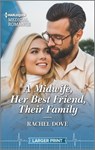 A Midwife, Her Best Friend, Their Family - Rachel Dove - 9781335737847