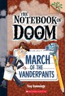 March of the Vanderpants: A Branches Book (The Notebook of Doom #12) - Troy Cummings - 9781338034523