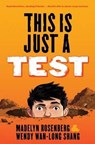 This Is Just a Test - ROSENBERG,  Madelyn ; Shang, Wendy Wan-Long - 9781338037722