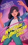 Not Your All-American Girl - Wendy Wan-Long Shang ; Madelyn Rosenberg - 9781338037760