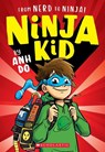 From Nerd to Ninja! (Ninja Kid #1) - Anh Do - 9781338305791