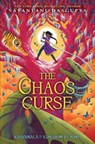The Chaos Curse (Kiranmala and the Kingdom Beyond #3) - DASGUPTA,  Sayantani - 9781338355895