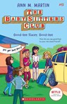 The Babysitters Club #13: Good-Bye Stacey, Good-Bye (b&w) - Ann M. Martin - 9781338684957