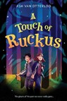 A Touch of Ruckus - Ash Van Otterloo - 9781338702033