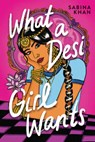 What a Desi Girl Wants - Sabina Khan - 9781338749335