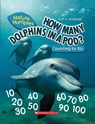 How Many Dolphins In a Pod?: Counting By 10's (Nature Numbers) - Ruth Musgrave - 9781338765243