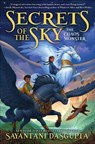 The Chaos Monster (Secrets of the Sky, Book One) - Sayantani DasGupta - 9781338766738