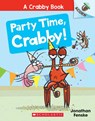Party Time, Crabby! - Jonathan Fenske - 9781338767940