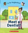 Meet a Dentist! (In Our Neighborhood) - AnnMarie Anderson - 9781338769067