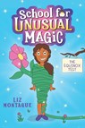 Equinox Test (School for Unusual Magic #1): Volume 1 - Liz Montague - 9781338792515