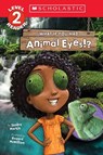 What If You Had Animal Eyes!? (Scholastic Reader, Level 2) - Sandra Markle - 9781338847321