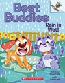 Rain Is Wet!: An Acorn Book (Best Buddies #3): Volume 3 - Vicky Fang - 9781338865639