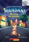 ¡Las Mascotas Mandan! #1: Mi Reino de Tinieblas (Pets Rule! #1: My Kingdom of Darkness): Volume 1 - Susan Tan - 9781338896770