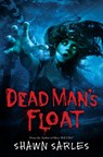 Dead Man's Float - Shawn Sarles - 9781339002835