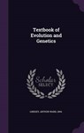 Textbook of Evolution and Genetics - LINDSEY,  Arthur Ward - 9781341856426