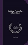 Original Poems for Infant Minds - TAYLOR,  June - 9781343063945