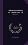 Lebensbeschreibung Des Pabstes Pius VII. - JAGER,  Franz Anton - 9781343125612
