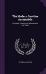The Modern Gasoline Automobile - PAGE,  Victor Wilfred - 9781343351967