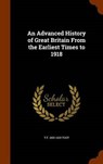 An Advanced History of Great Britain from the Earliest Times to - TOUT,  T. F. 1855-1929 - 9781343915657