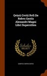 Qvinti Cvrtii Rvfi de Rebvs Gestis Alexandri Magni Libri Superstites - RUFUS,  Quintus Curtius - 9781343946149