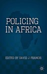 Policing in Africa - D. Francis - 9781349342266