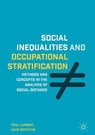Social Inequalities and Occupational Stratification - Paul Lambert ; Dave Griffiths - 9781349668649