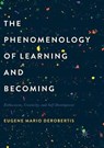 The Phenomenology of Learning and Becoming - Eugene Mario DeRobertis - 9781349957606
