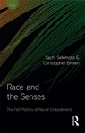 Race and the Senses - Sachi Sekimoto ; Christopher Brown - 9781350087538