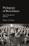 Pedagogy of Resistance - Henry A. (McMaster University Giroux - 9781350269507