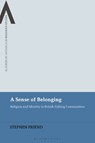A Sense of Belonging - STEPHEN (YORK ST JOHN UNIVERSITY,  UK) Friend - 9781350278240