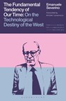 The Fundamental Tendency of Our Time - Emanuele Severino - 9781350468368