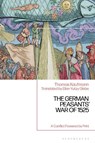 The German Peasants’ War of 1525 - Prof Dr Thomas (University of Gottingen Kaufmann - 9781350468931