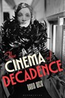 The Cinema of Decadence - David (The Cooper Union Weir - 9781350501676