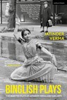 Binglish Plays - Jatinder (Tara Theatre Verma - 9781350523081