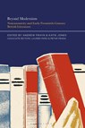 Beyond Modernism - Andrew (Edinburgh Napier University Frayn ; Katie (Swansea University Jones - 9781350536432