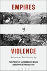 Empires of Violence - Philip (University of Newcastle Dwyer ; Barbara Alice Mann ; Nigel (University of Cape Town Penn ; Lyndall (University of Newcastle Ryan - 9781350538641