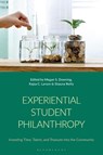 Experiential Student Philanthropy - Megan S. (Northern Kentucky University Downing ; Kajsa C. (Northern Kentucky University Larson ; Shauna (Northern Kentucky University Reilly - 9781350549241